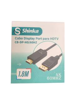CABO DISPLAYPORT P/ HDMI 4K 1,8 METROS SHINKA